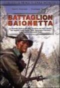 Battaglion Baionetta. La Grande Guerra nei diari inediti dei tenenti Luigi Suppi, Gian Giuseppe Palmieri e dell'alpino Giovanni Perin