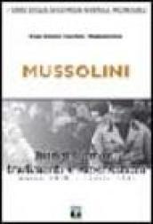 Mussolini. Intrighi, amori, tradimenti e superstizioni marzo 1919-aprile 1945