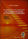 La dimensione etico-teologica nella «Summa Theologiae» di Tommaso d'Aquino. Ispirazione, fondazione, articolazione