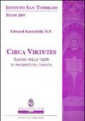 Circa virtutes. saggio sulle virtù in prospettiva tomista