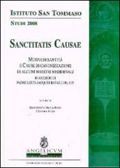 Sanctitatis causae. Motivi di santità e cause di canonizzazione di alcuni maestri medioevali. In ricordo di padre Louis-Jacques Bataillon