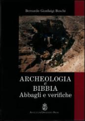 Archeologia e Bibbia. Abbagli e verifiche