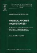 Praedicatores, inquisitores. 1.The Dominicans and the Mediaeval Inquisition