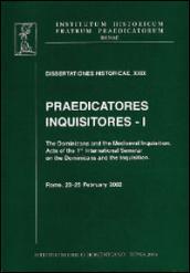Praedicatores, inquisitores. 1.The Dominicans and the Mediaeval Inquisition