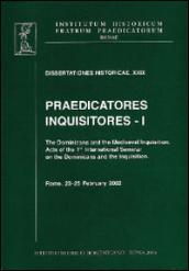 Praedicatores, inquisitores. 1.The Dominicans and the Mediaeval Inquisition