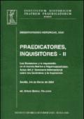 Praedicatores, inquisitores. 2.Los Dominicos y la Inquisicion en el mundo ibérico e hispanoamercano