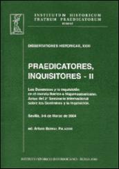 Praedicatores, inquisitores. 2.Los Dominicos y la Inquisicion en el mundo ibérico e hispanoamercano