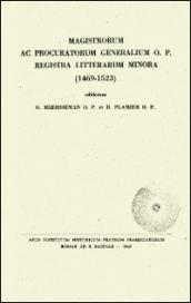 Magistrorum ac procuratorum generalium O.P. registra litterarum minora (1469-1523)