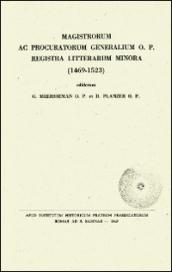 Magistrorum ac procuratorum generalium O.P. registra litterarum minora (1469-1523)