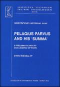 Pelagius parvus and his summa. A preliminary enquiry and a sample of texts