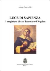 Luce di sapienza. Il magistero di san Tommaso d'Aquino