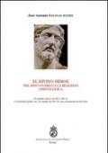 Divino héroe. Del mito clássico a la realidad cristológica (El). El modelo clasico de Hb 2,14b-15 y la formula émathen aph'on épathen de Hb 5,8...