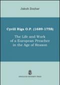 Cyrill Riga (1689-1758). The life and work of a european preacher in the age of reason