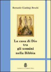 La casa di Dio tra gli uomini. Teologia del tempio