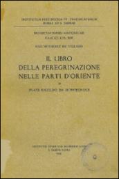 Il libro della pregrinazione nelle parti d'oriente di frate Ricoldo de Montecroce