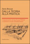 Dalla teoria alla pratica. L'organizzazione di una scuola Waldorf e il pensiero sociale du Rudolf Steiner