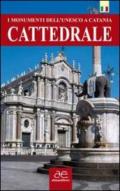 Cattedrale. I monumenti dell'UNESCO a Catania