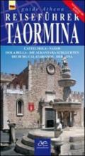 Guida turistica di Taormina. Castelmola. Naxos. Isola Bella. Gole dell'Alvantara. Castello di Calatabianco. Etna. Ediz. tedesca. Con mappa