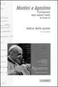 Montini e Agostino. Sant'Agostino negli appunti inediti di paolo VI. Indice delle parole. Testo italiano e latino