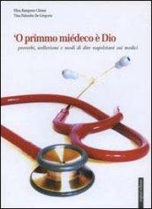 Primmo miédeco è Dio. Proverbi, wellerismi e modi di dire napoletani sui medici ('O)