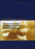 Educazione degli adulti. Metodologie e strategie di miglioramento della qualità di insegnamento