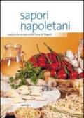 Sapori napoletani. Tradizione verace delle terre di Napoli