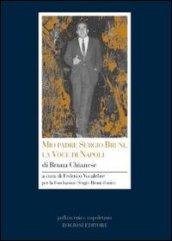 Mio padre Sergio Bruni. La voce di Napoli