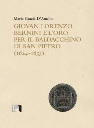 Giovan Lorenzo Bernini e l'oro per il baldacchino di San Pietro (1624-1633)