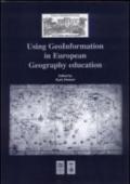 Using geoinformation in european geography education. Ediz. multilingue