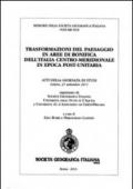 Trasformazione del paesaggio in aree di bonifica dell'Italia centro-meridionale in epoca post-unitaria. Atti della Giornata di Studi (Celano, 21 settembre 2011)