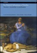 La Pietà di Sebastiano a Viterbo. Storia e tecniche a confronto. Ediz. italiana e inglese