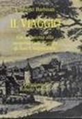 Il viaggio. Un architetto alla scoperta dell'Europa di fine Cinquecento