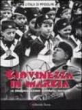 Giovinezza in marcia. Le organizzazioni giovanili fasciste. Ediz. illustrata