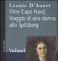 Oltre Capo Nord. Viaggio di una donna allo Spitzberg (Confini)