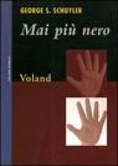 Mai più nero (Intrecci)