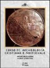 Corso di archeologia cristiana e medievale. Appunti dalle lezioni