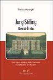 Jung-Stilling. Quarzi di vita. Una figura eclettica della Germania tra Settecento e Ottocento