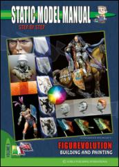 Static model manual. Ediz. italiana e inglese. 9.Figurevolution building and painting