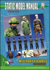 Static model manual. Ediz. italiana e inglese. 11.Military figures for Dioramas