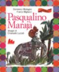 Pasqualino Marajà. Ediz. illustrata