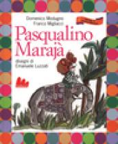 Pasqualino Marajà. Ediz. illustrata