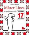 Mister Linea e quell'incredibile venerdì 17. Ediz. illustrata. Con DVD