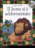 Il leone si è addormentato. Con CD Audio