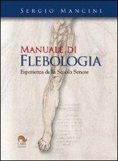 Manuale di flebologia. Esperienza della scuola senese