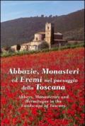 Abbazie, monasteri ed eremi nel paesaggio della Toscana. Ediz. italiana e inglese: 24x30