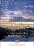 Il risveglio della coscienza. L'India segreta dei maestri realizzati: 15x21