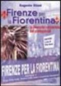 Firenze per la Fiorentina. La rinascita raccontata dai protagonisti