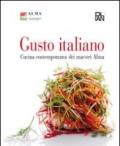 Gusto italiano. Cucina contemporanea dei maestri Alma