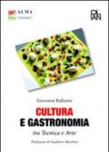 Cultura e gastronomia. Tra tecnica e arte