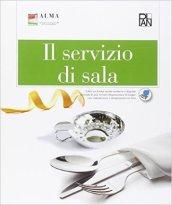 Il servizio di sala. Con Dizionario di enogastronomia in cinque lingue. Per gli Ist. professionali alberghieri. Con espansione online